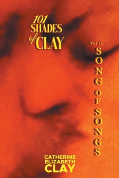 Paperback 101 Shades of Clay: Vol II Song of Songs Book