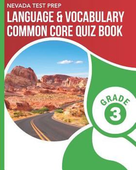Paperback NEVADA TEST PREP Language & Vocabulary Common Core Quiz Book Grade 3: Covers the Common Core Language Standards Book