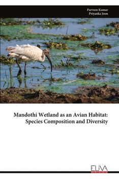 Paperback Mandothi Wetland as an Avian Habitat: Species Composition and Diversity Book