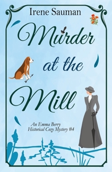 Paperback Murder at the Mill: An historical cozy mystery Book