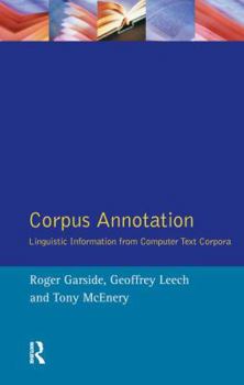 Hardcover Corpus Annotation: Linguistic Information from Computer Text Corpora Book