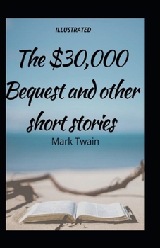 Paperback The $30,000 Bequest and Other Stories: illustrated Edition Book
