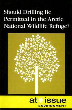 Paperback Should Drilling Be Permitted In The Arctic National Wildlife Refuge? (At Issue Series) Book