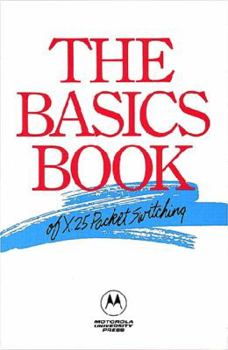 Paperback The Basics Book of X.25 Packet Switching Book