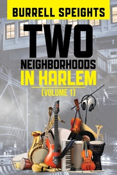 Paperback Two Neighborhoods in Harlem: Volume 1 Book