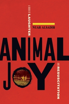 Paperback Animal Joy: A Book of Laughter and Resuscitation Book