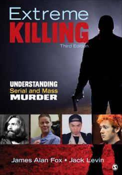 Paperback Extreme Killing: Understanding Serial and Mass Murder Book