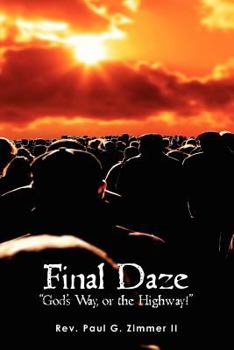 Paperback Final Daze: "God's Way, or the Highway!" Book