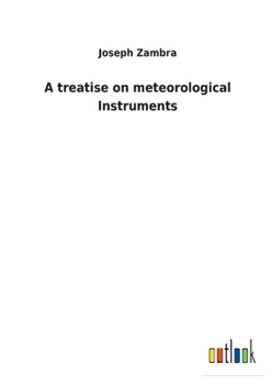 Paperback A treatise on meteorological Instruments Book