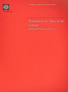 Tanzania at the Turn of the Century: Background Papers and Statistics (World Bank Country Study)