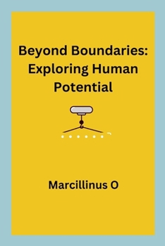 Paperback Beyond Boundaries: Exploring Human Potential Book