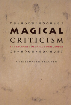 Paperback Magical Criticism: The Recourse of Savage Philosophy Book