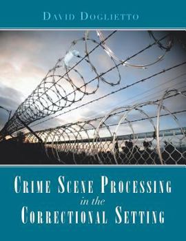 Paperback Crime Scene Processing in the Correctional Setting Book