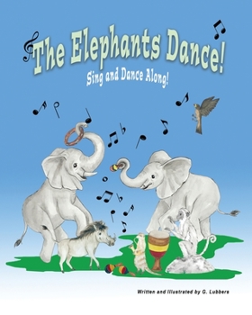 Paperback The Elephants Dance!: Sing and Dance Along Book