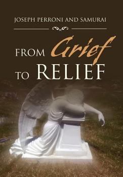 Hardcover From Grief to Relief Book