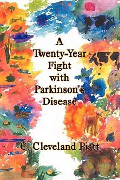 Paperback A Twenty-Year Fight With Parkinson's Disease Book