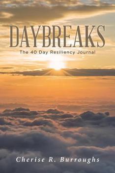 Paperback Daybreaks: The 40 Day Resiliency Journal Book