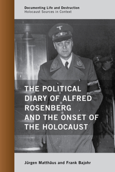 Paperback The Political Diary of Alfred Rosenberg and the Onset of the Holocaust Book