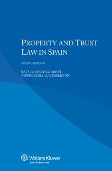 Property and Trust Law in Spain - Second Edition
