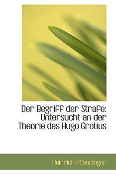 Paperback Der Begriff Der Strafe: Untersucht an Der Theorie Des Hugo Grotius Book