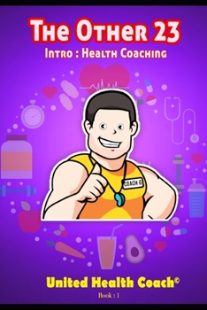 Paperback The Other 23: Intro: Health Coaching Book