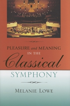 Hardcover Pleasure and Meaning in the Classical Symphony Book