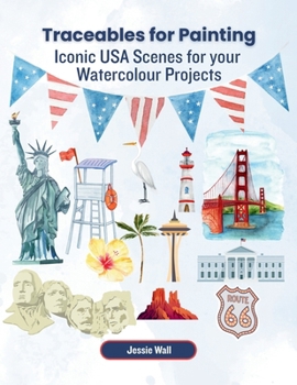 Paperback Traceables for Painting: Iconic USA Scenes for your Watercolour Projects Book