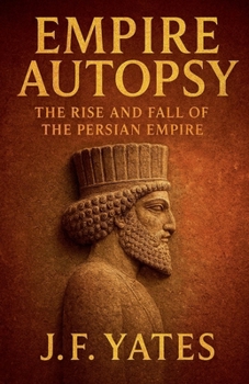 Paperback Empire Autopsy: The Persian Empire Book