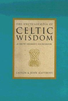 Hardcover Encyclopedia of Celtic Wisdom: A Celtic Shaman's Sourcebook Book