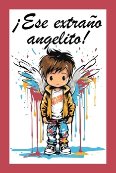 Ese extraño angelito (Spanish Edition)