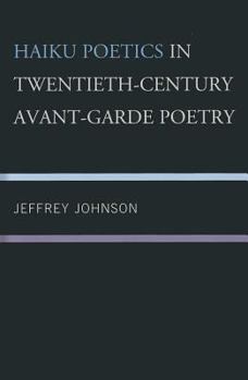 Hardcover Haiku Poetics in Twentieth Century Avant-Garde Poetry Book