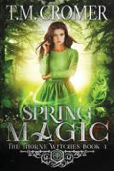 Spring Magic - Book #4 of the Thorne Witches
