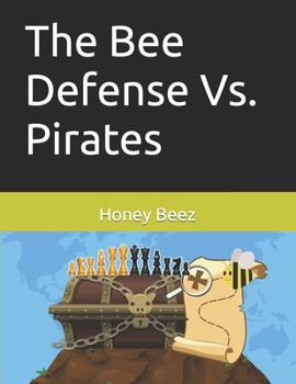 Paperback The Bee Defense Vs. Pirates Book