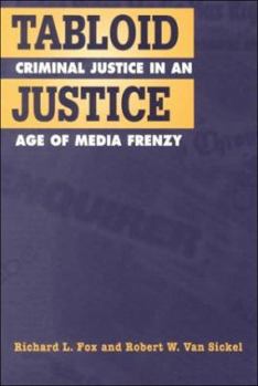 Paperback Tabloid Justice: Criminal Justice in an Age of Media Frenzy Book