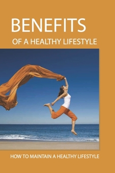 Paperback Benefits Of A Healthy Lifestyle: How To Maintain A Healthy Lifestyle: Meditation Basic Principles Book