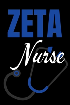 Paperback Zeta Nurse: blank lined journal for a zeta phi beta nurse Book