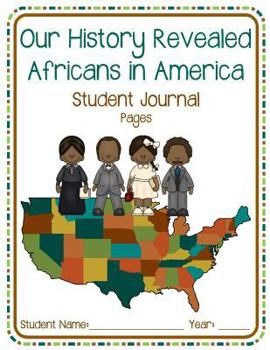 Paperback Our History Revealed Student Journal: Africans in Early America Book
