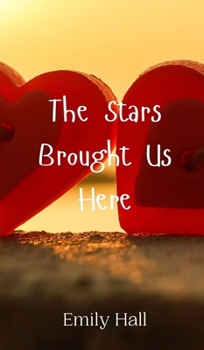 Hardcover The Stars Brought Us Here Book