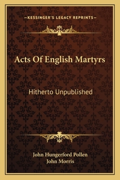 Paperback Acts Of English Martyrs: Hitherto Unpublished Book