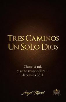 Paperback TRES CAMINOS UN SOLO DIOS (Spanish Edition) [Spanish] Book