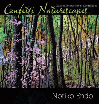 Paperback Confetti Naturescapes: Quilting Impressionist Landscapes Book