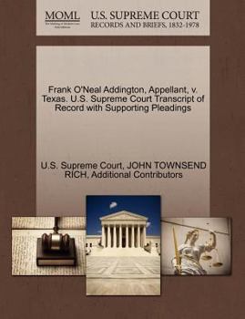 Paperback Frank O'Neal Addington, Appellant, V. Texas. U.S. Supreme Court Transcript of Record with Supporting Pleadings Book
