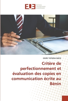 Paperback Critère de perfectionnement et évaluation des copies en communication écrite au Bénin [French] Book