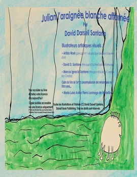 Julian l'araignée blanche affamée (French Edition)
