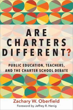 Paperback Are Charters Different?: Public Education, Teachers, and the Charter School Debate Book