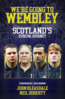 Hardcover We're Going to Wembley: Scotland's Euro 96 Journey Book