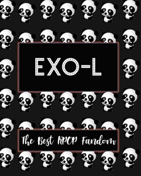 Paperback EXO-L The Best KPOP Fandom: Best KPOP Gift Fans Cute Panda Monthly Planner 8"x10" Book 110 Pages Book