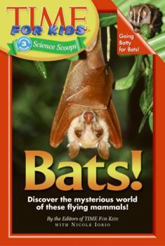 Time For Kids: Bats! (Time For Kids) - Book  of the Time for Kids Science Scoops