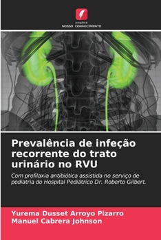 Paperback Prevalência de infeção recorrente do trato urinário no RVU [Portuguese] Book