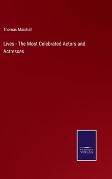 Hardcover Lives - The Most Celebrated Actors and Actresses Book